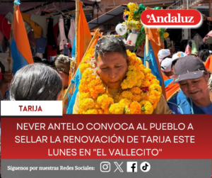 Never Antelo convoca al pueblo a sellar la renovación de Tarija este lunes en «El Vallecito»