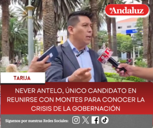 Never Antelo, único candidato en reunirse con Montes para conocer la crisis de la Gobernación