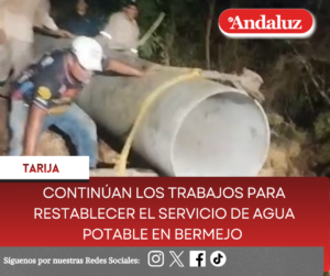 Continúan los trabajos para restablecer el servicio de agua potable en Bermejo