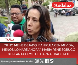 «Si no me he dejado manipular en mi vida, menos lo haré ahora»: María René Soruco se planta firme de cara al balotaje