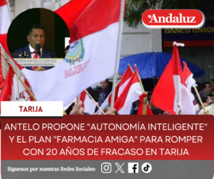 Antelo propone «autonomía inteligente» y el plan «Farmacia Amiga» para romper con 20 años de fracaso en Tarija