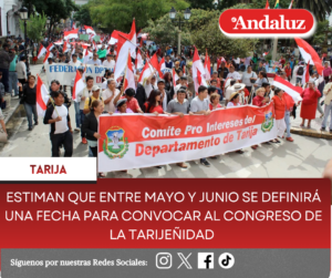 Estiman que entre mayo y junio se definirá una fecha para convocar al Congreso de la Tarijeñidad