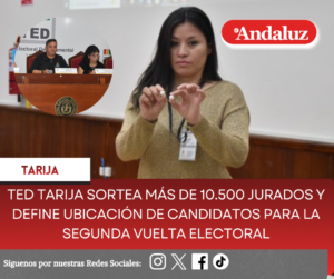 TED Tarija sortea más de 10.500 jurados y define ubicación de candidatos para la Segunda Vuelta Electoral