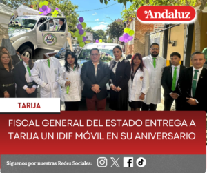 Fiscal General del Estado entrega a Tarija un IDIF móvil en su aniversario