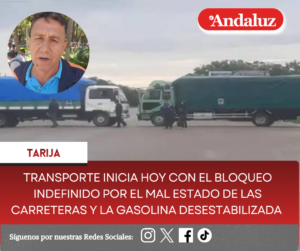Transporte inicia hoy con el bloqueo indefinido por el mal estado de las carreteras y la gasolina desestabilizada