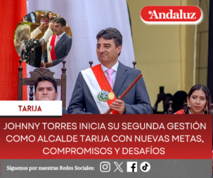 Johnny Torres inicia su segunda gestión como alcalde Tarija con nuevas metas, compromisos y desafíos