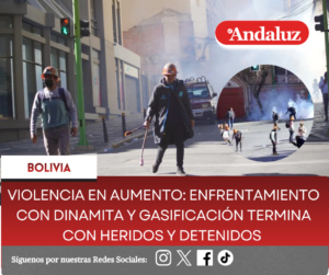Violencia en aumento: Enfrentamiento con dinamita y gasificación termina con heridos y detenidos