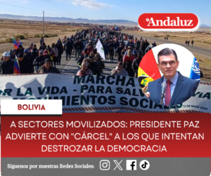 A sectores movilizados: presidente Paz advierte con «cárcel» a los que intentan destrozar la democracia