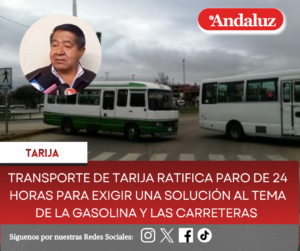 Transporte de Tarija ratifica paro de 24 horas para exigir una solución al tema de la gasolina y las carreteras
