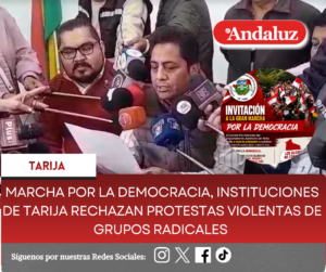 Marcha por la Democracia, instituciones de Tarija rechazan protestas violentas de grupos radicales