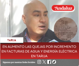 En aumento las quejas por incremento en facturas de agua y energía eléctrica en Tarija