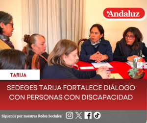 SEDEGES Tarija fortalece diálogo con personas con discapacidad