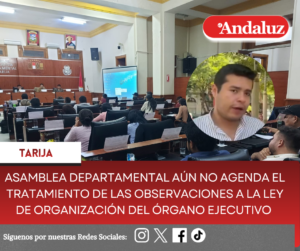 Asamblea Departamental aún no agenda el tratamiento de las observaciones a la Ley de Organización del Órgano Ejecutivo