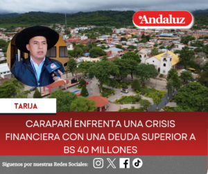 Caraparí enfrenta una crisis financiera con una deuda superior a Bs 40 millones