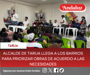 Alcalde de Tarija llega a los barrios para priorizar obras de acuerdo a las necesidades