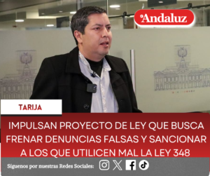 Impulsan proyecto de Ley que busca frenar denuncias falsas y sancionar a los que utilicen mal la Ley 348