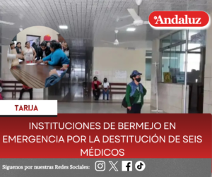 Instituciones de Bermejo en emergencia por la destitución de seis médicos
