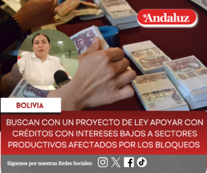 Buscan con un proyecto de Ley apoyar con créditos con intereses bajos a sectores productivos afectados por los bloqueos