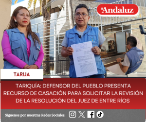 Tariquía: Defensor del Pueblo presenta recurso de casación para solicitar la revisión de la resolución del juez de Entre Ríos