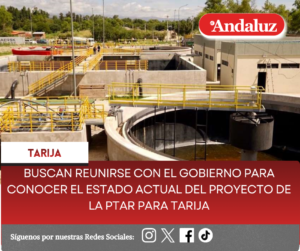 Buscan reunirse con el gobierno para conocer el estado actual del proyecto de la PTAR para Tarija