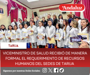 Viceministro de Salud recibió de manera formal el requerimiento de recursos humanos del Sedes de Tarija
