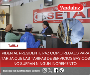 Piden al presidente Paz como regalo para Tarija que las tarifas de servicios básicos no sufran ningún incremento