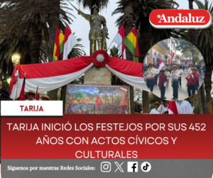 Tarija inició los festejos por sus 452 años con actos cívicos y culturales