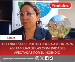 Defensoría del Pueblo logra ayuda para 266 familias de las comunidades afectadas por el incendio