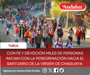 Con fe y devoción miles de personas inician con la peregrinación hacia el Santuario de la Virgen de Chaguaya