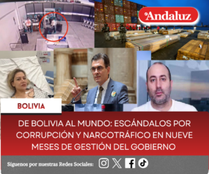 De Bolivia al Mundo: Escándalos por corrupción y narcotráfico en nueve meses de gestión del gobierno