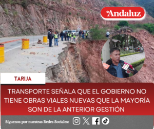 Transporte señala que el gobierno no tiene obras viales nuevas que la mayoría son de la anterior gestión
