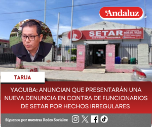 Yacuiba: Anuncian que presentarán una nueva denuncia en contra de funcionarios de Setar por hechos irregulares