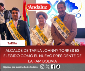 Alcalde de Tarija Johnny Torres es elegido como el nuevo presidente de la FAM Bolivia