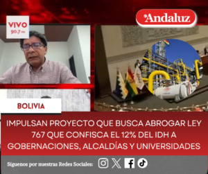 Impulsan proyecto que busca abrogar Ley 767 que confisca el 12% del IDH a gobernaciones, alcaldías y universidades