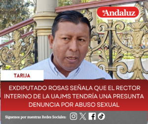 Exdiputado Rosas señala que el rector interino de la UAJMS tendría una presunta denuncia por abuso sexual