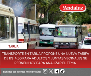 Transporte en Tarija propone una nueva tarifa de bs  4,50 para adultos y juntas vecinales se reúnen hoy para analizar el tema  