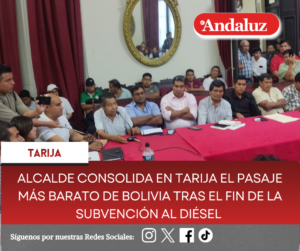 Alcalde consolida en Tarija el pasaje más barato de Bolivia tras el fin de la subvención al diésel 