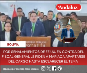 Por señalamientos de EE.UU. en contra del Fiscal General le piden a Mariaca apartarse del cargo hasta esclarecer el tema  