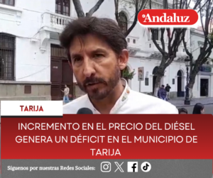 Incremento en el precio del diésel genera un déficit en el municipio de Tarija  