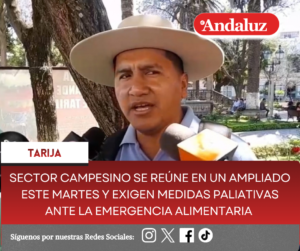Sector campesino se reúne en un ampliado este martes y exigen medidas paliativas ante la emergencia alimentaria  