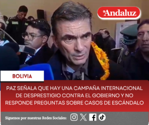 Paz señala que hay una campaña internacional de desprestigio contra el gobierno y no responde preguntas sobre casos de escándalo
