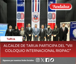 Alcalde de Tarija participa del “VIII Coloquio Internacional RIGPAC”