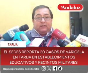 El Sedes reporta 20 casos de varicela en Tarija en establecimientos educativos y recintos militares