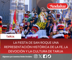 La Fiesta de San Roque una representación histórica de la fe, la devoción y la cultura de Tarija