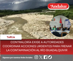 Contraloría exige a autoridades coordinar acciones urgentes para frenar la contaminación al río Guadalquivir