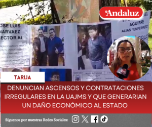 Denuncian ascensos y contrataciones irregulares en la UAJMS y que generaría un daño económico al Estado