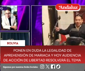 Ponen en duda la legalidad de aprehensión de Mariaca y hoy audiencia de acción de Libertad resolverá el tema  