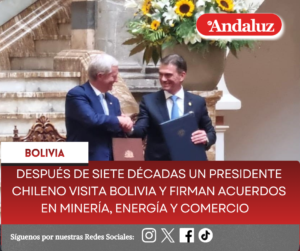 Después de siete décadas un presidente Chileno visita Bolivia y firman acuerdos en minería, energía y comercio  