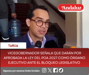 Vicegobernador señala que darán por aprobada la Ley del POA 2027 como órgano ejecutivo ante el bloqueo legislativo  