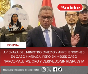 Amenaza del ministro Oviedo y aprehensiones en caso Mariaca, pero en meses caso Narcomaletas, Oro y Cerimedo sin respuesta 